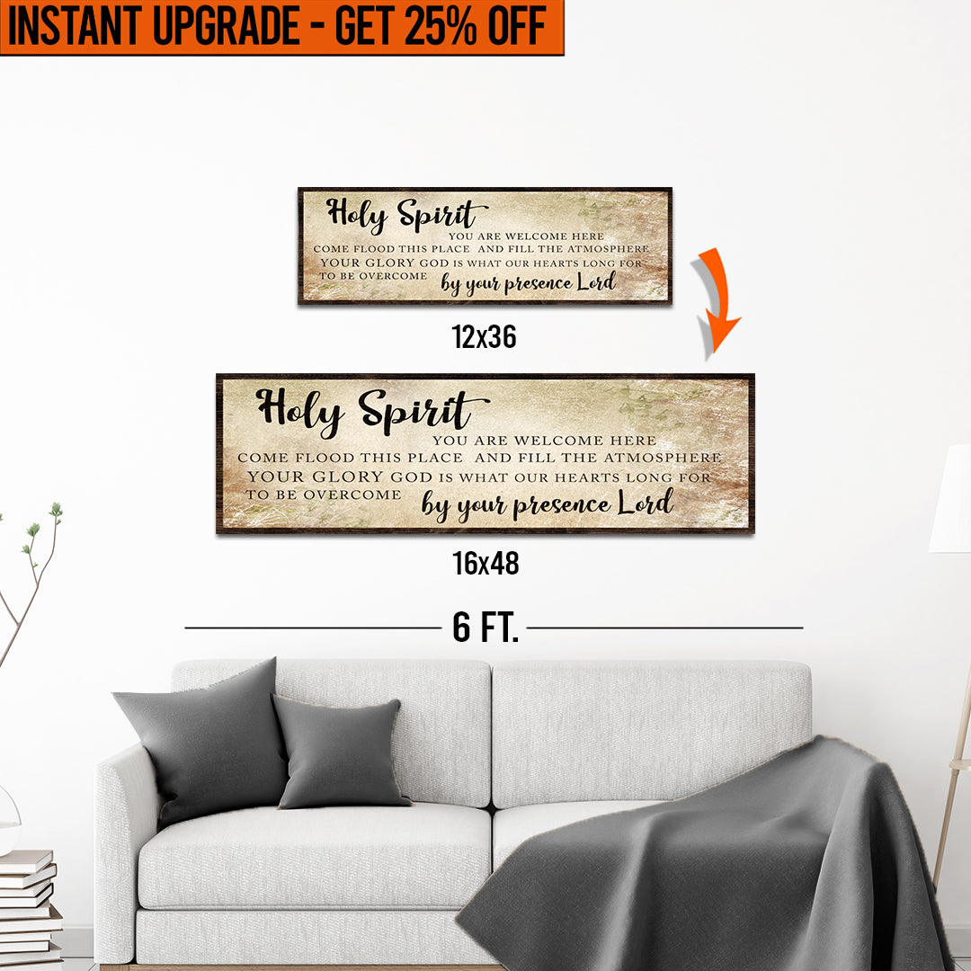 Upgrade Your 12x36 Inches (Style 2) 'Holy Spirit You Are Welcome Here' Canvas To 16x48 Inches