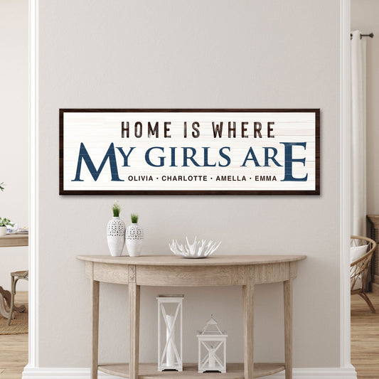 Home Is Where My Girls Are Sign III