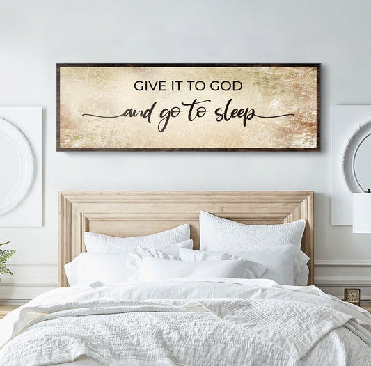 Give It To God And Go To Sleep Sign IV