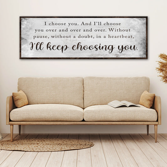 I'll Keep Choosing You Sign II