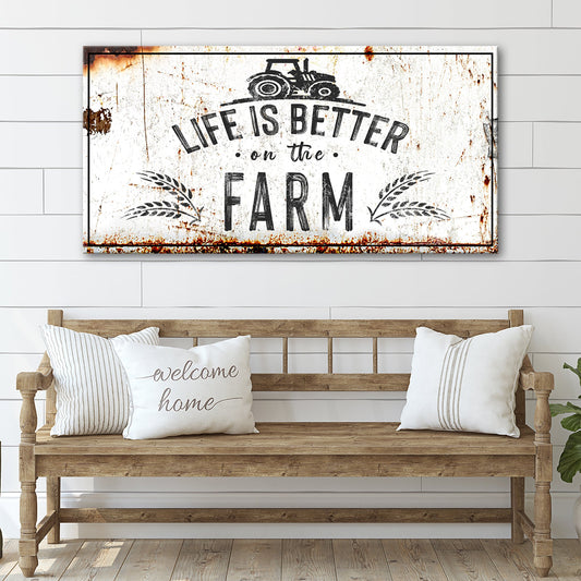 Life Is Better On The Farm Sign II