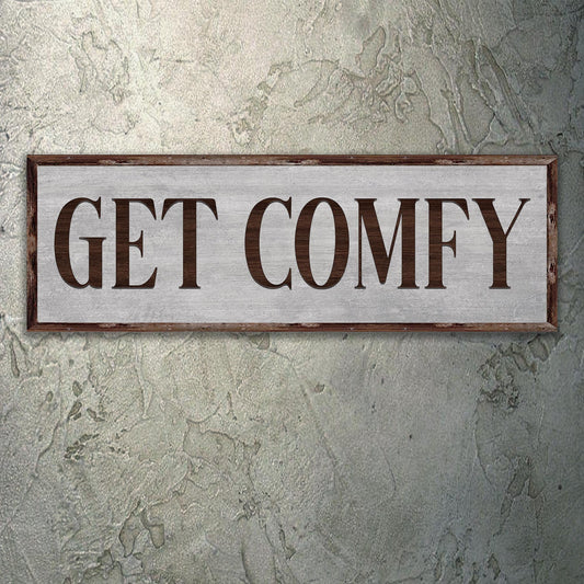 Get Comfy Sign