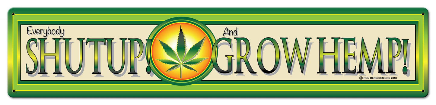 Shut Up and Grow Hemp Vintage Sign, Man Cave, Metal Sign, Wall Art, 28 X 6 Inches