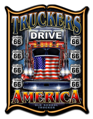 Truckers Drive America Vintage Sign, Automotive, Metal Sign, Wall Art, 14 X 19 Inches