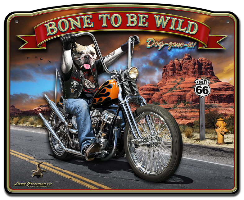 3-D Bone To Be Wild Vintage Sign, 3-D, Metal Sign, Wall Art, 24 X 16 Inches
