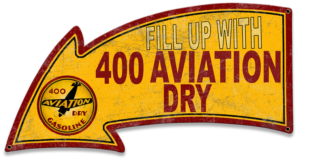 Fill Up With 400 Aviation Dry Arrow, Aviation, Metal Sign, Wall Art, 26 X 14 Inches