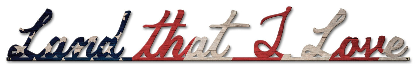 AMERICAN FLAG LAND I LOVE, Patriotic, Metal Sign, Wall Art, 36 X 5 Inches