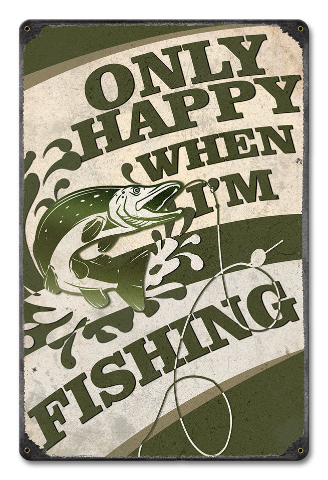 Only Happy When I'm Fishing Vintage Sign, Barn and Country, Metal Sign, Wall Art, 12 X 18 Inches