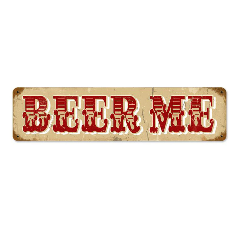Beer Me Vintage Sign, Man Cave, Metal Sign, Wall Art, 20 X 5 Inches
