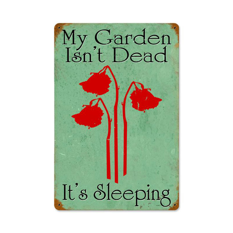 Gardens Not Dead Vintage Sign, Home & Garden, Metal Sign, Wall Art, 12 X 18 Inches