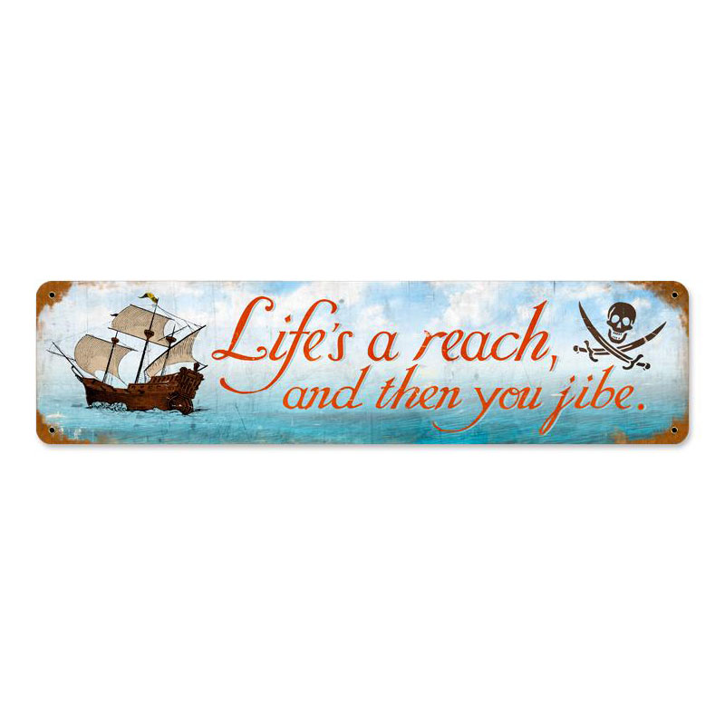 Life's a Reach then you Jibe Vintage Sign, Oil & Petro, Metal Sign, Wall Art, 20 X 5 Inches