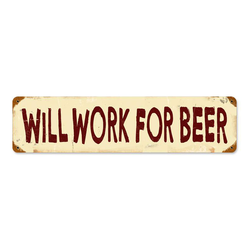 Work For Beer Vintage Sign, Man Cave, Metal Sign, Wall Art, 5 X 20 Inches