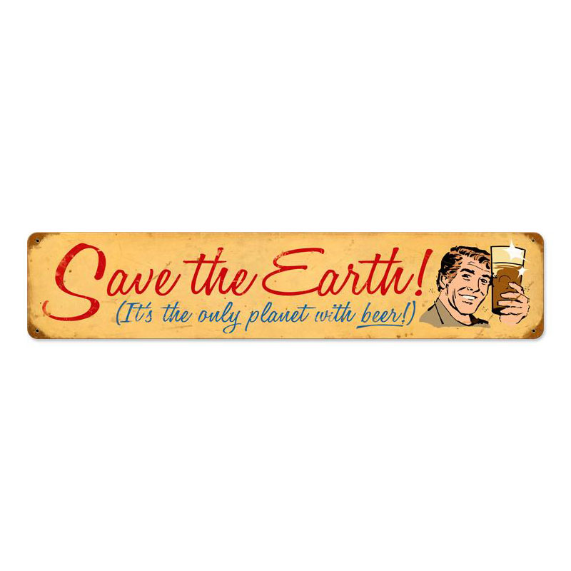 Save The Earth Vintage Sign, Oil & Petro, Metal Sign, Wall Art, 6 X 28 Inches