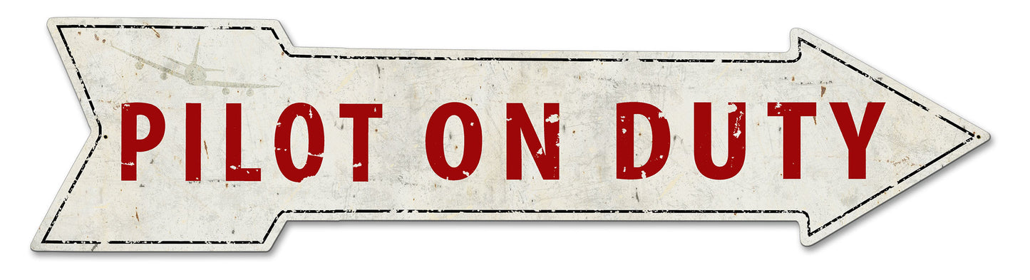 Pilot On Duty Arrow Vintage Sign