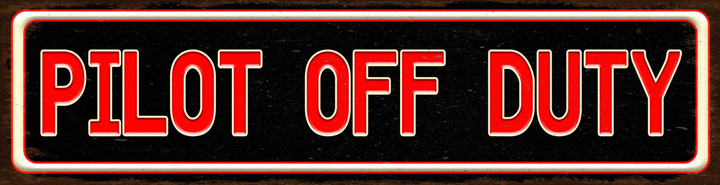 Pilot Off Duty Vintage Sign