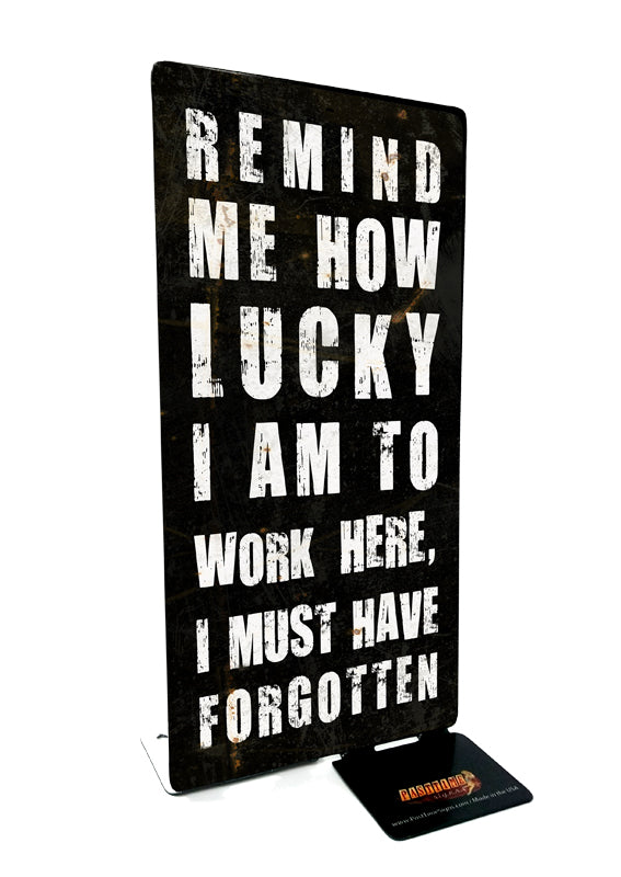 Lucky Forgot Work Vintage Sign
