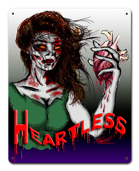 Heartless, Halloween, SATIN METAL SIGN , 12 X 15 Inches