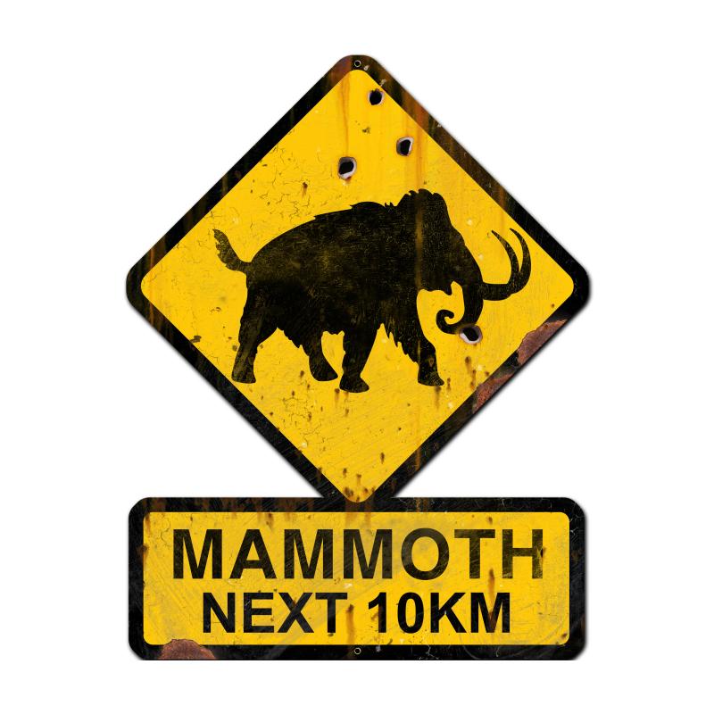 Mammoth Next 10 km, Humor, Custom Metal Shape, 25 X 20 Inches