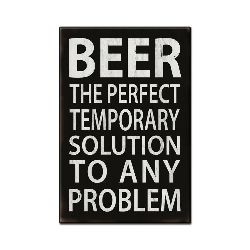 Beer, The Perfect Solution, Food and Drink, Custom Metal Shape, 16 X 24 Inches