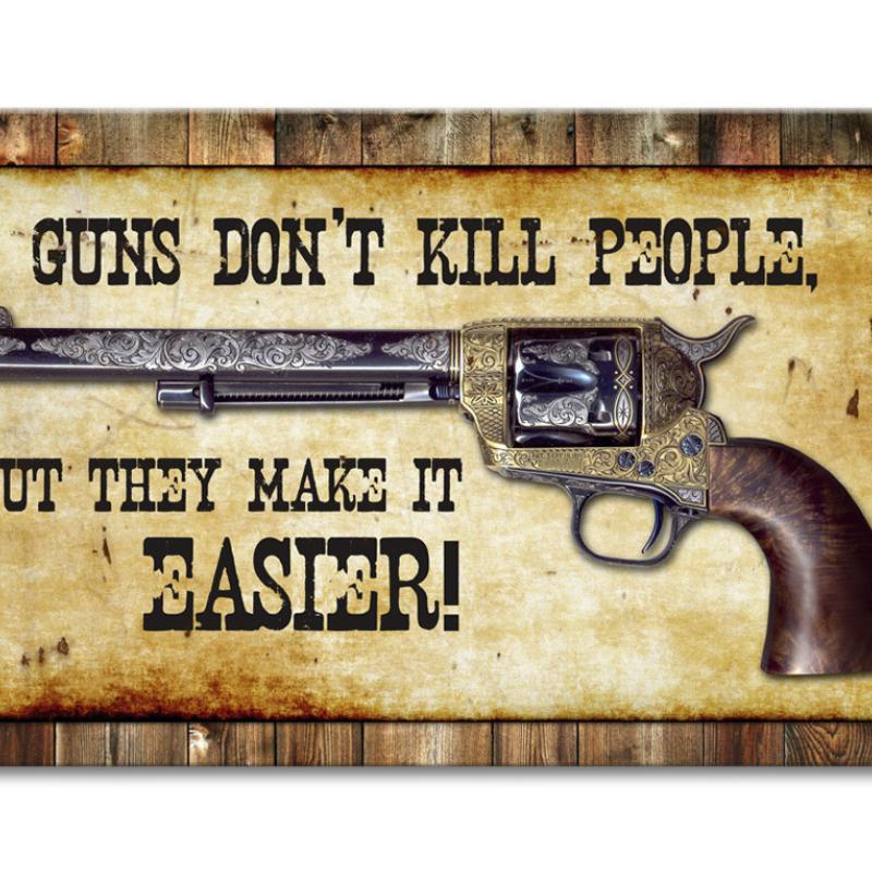 Guns Don't Kill, Home and Garden, Metal Sign, 14 X 8 Inches