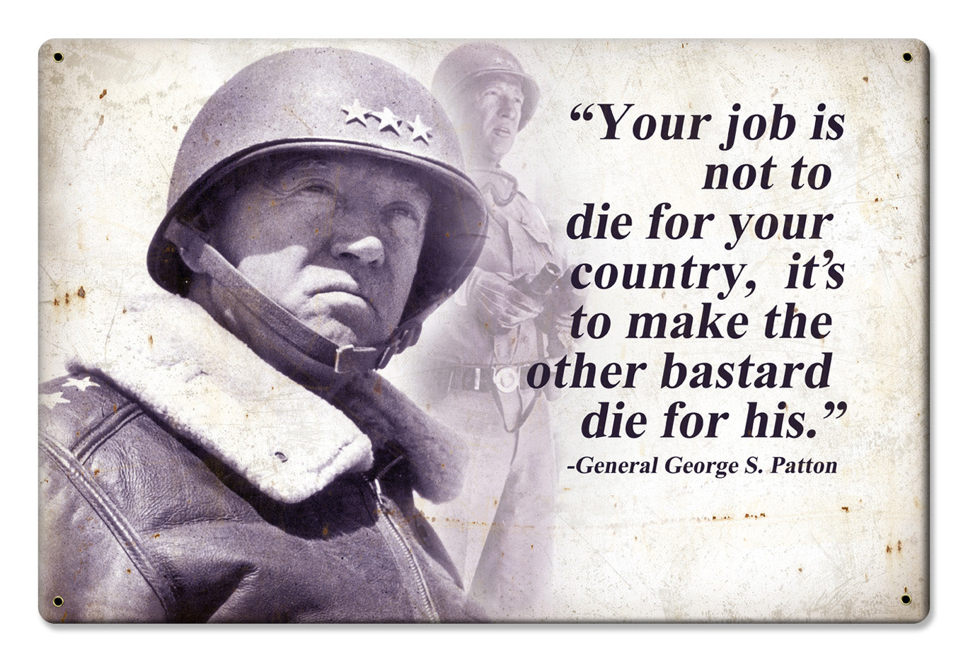 Not To Die General George S. Patton Quote, , Metal Sign, 18 X 12 Inches