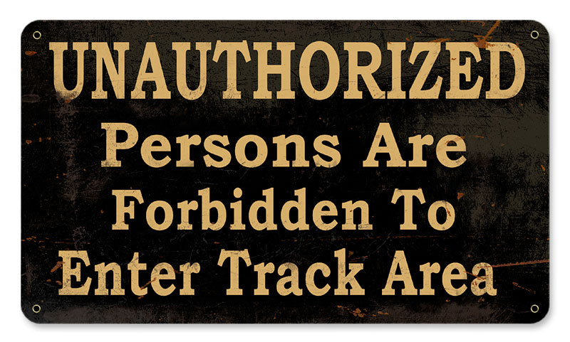 UNAUTHORIZED FORBIDDEN, , METAL SIGN, 8 X 14 Inches