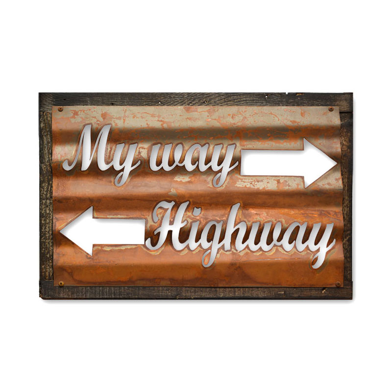 My Way Highway, Home and Garden, Corrugated Rustic Barn Wood Sign, 19 X 26 Inches