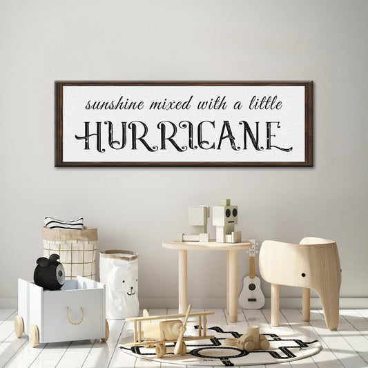Sunshine Mixed With A Little Hurricane Sign II