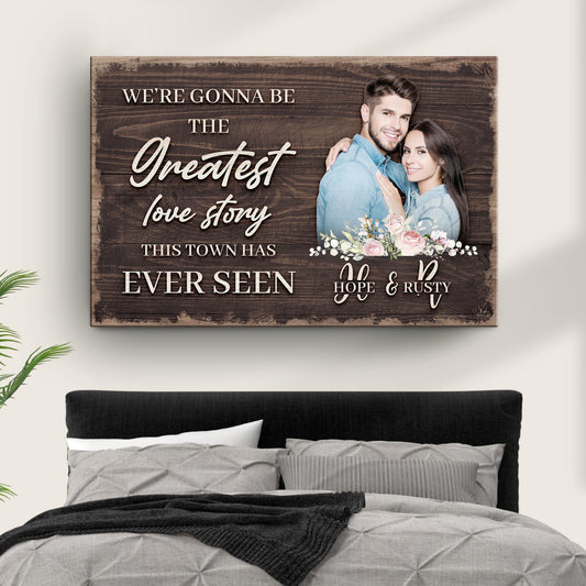 Greatest Love Story In Town Sign