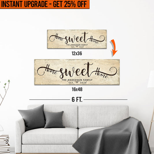 Upgrade Your 12x36 Inches 'Home Sweet Home' (Style 3) Canvas To 16x48 Inches