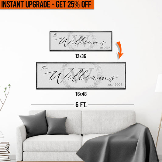 Upgrade Your 12x36 Inches 'Family Sign' (Style 3) Canvas To 16x48 Inches