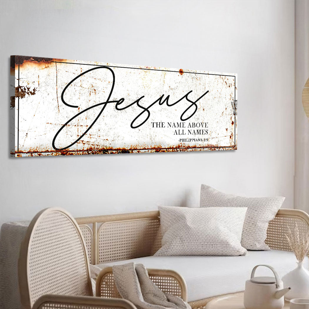 Jesus The Name Above All Names - Philippians 2:9 Faith Sign II
