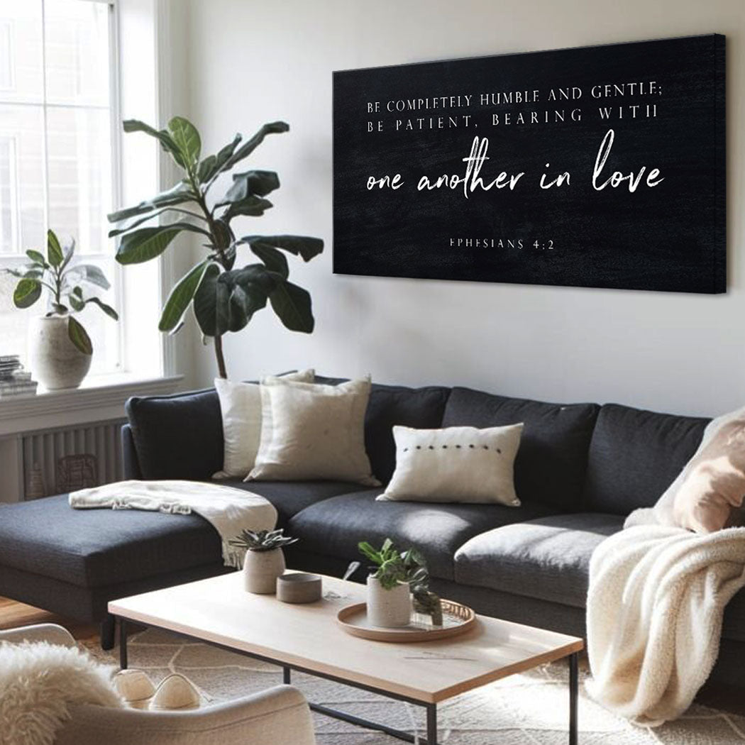 Be Completely Humble And Gentle - Ephesians 4:2 Faith Sign III