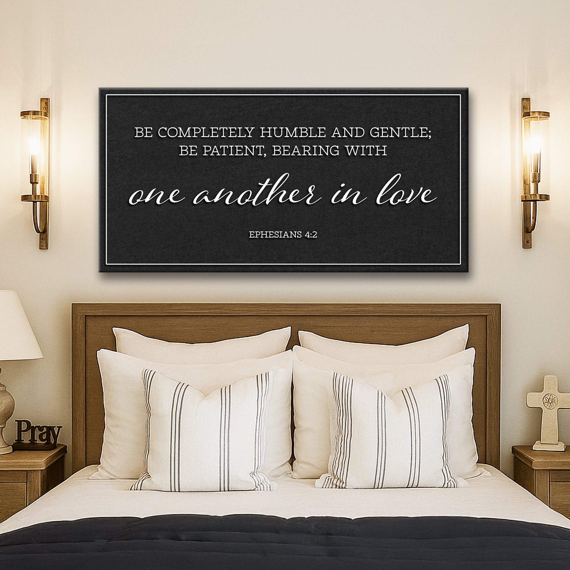 Be Completely Humble And Gentle - Ephesians 4:2 Faith Sign II