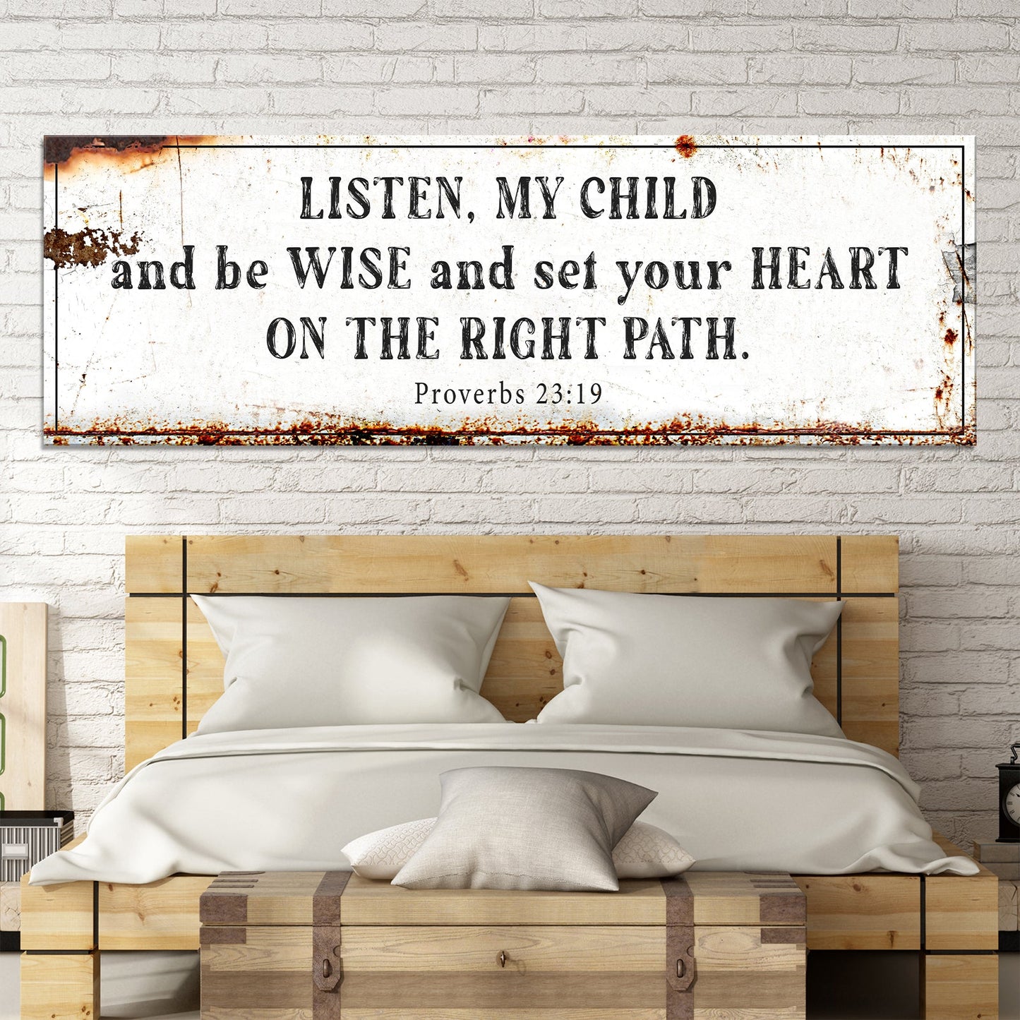 Be Wise and Set Your Heart on The Right Path - Proverbs 23:19 Faith Sign