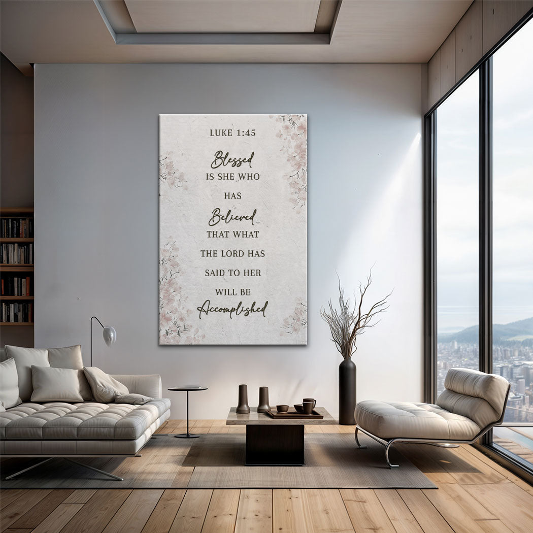 Blessed Is She Who Has Believed - Luke 1:45 Faith Wall Art III
