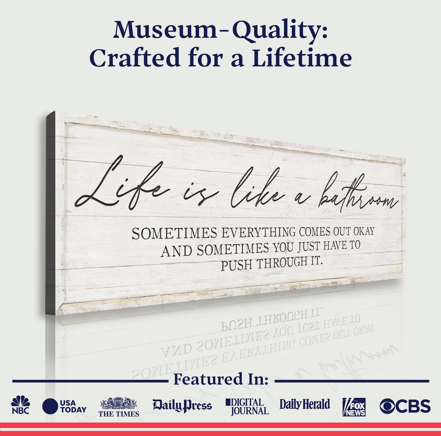 Life Is Like A Bathroom Sign