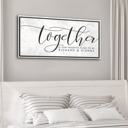 Together Is Our Favorite Place Sign