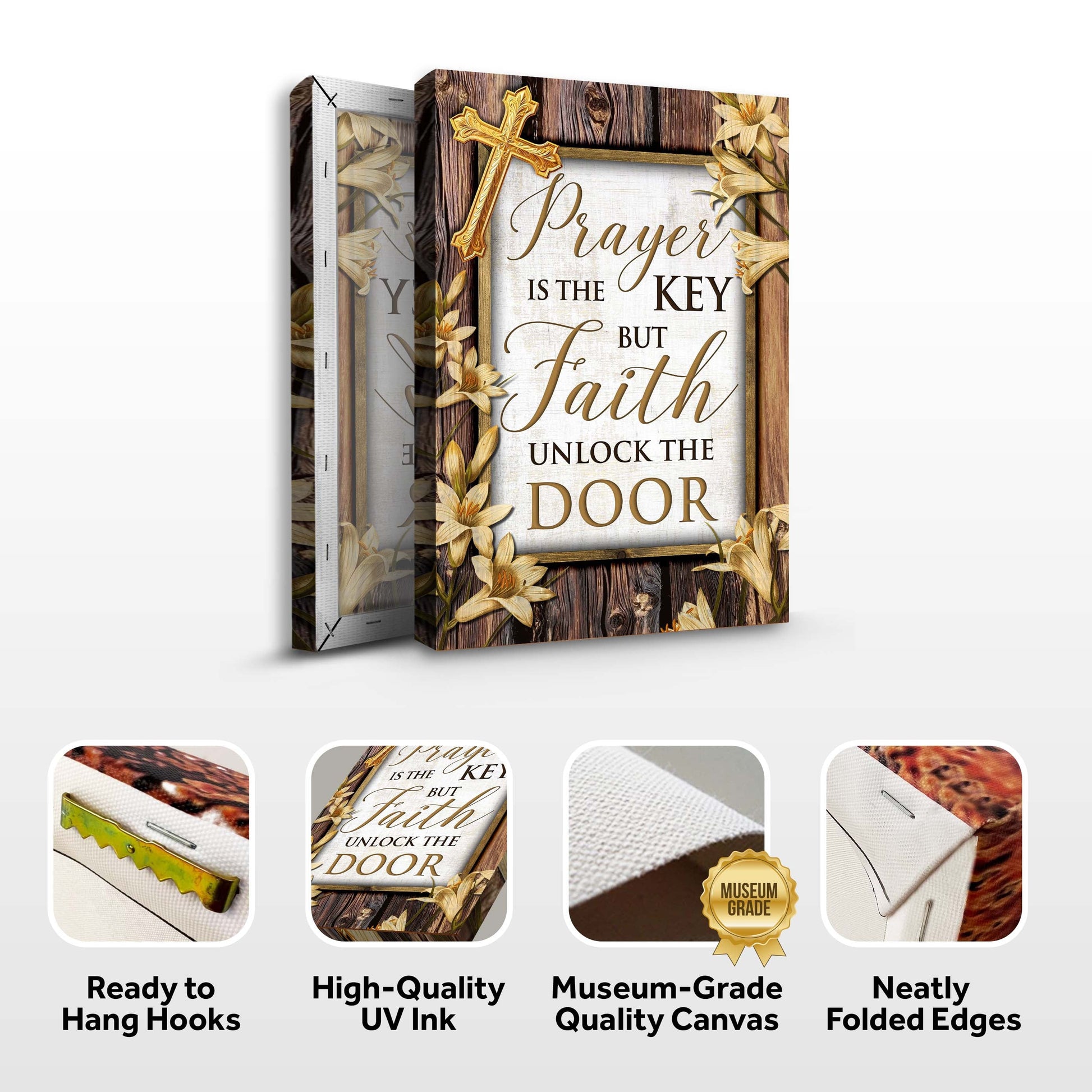 Prayer Is The Key But Faith Unlocks The Door Faith Sign II
