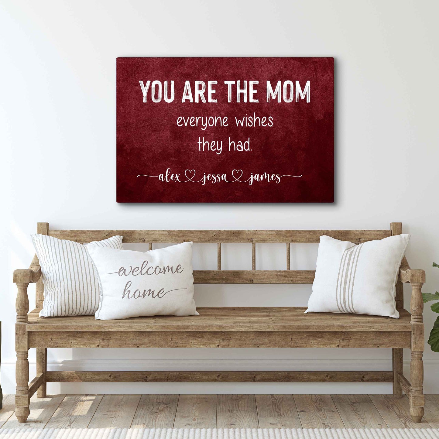You Are The Mom Everyone Wishes Sign