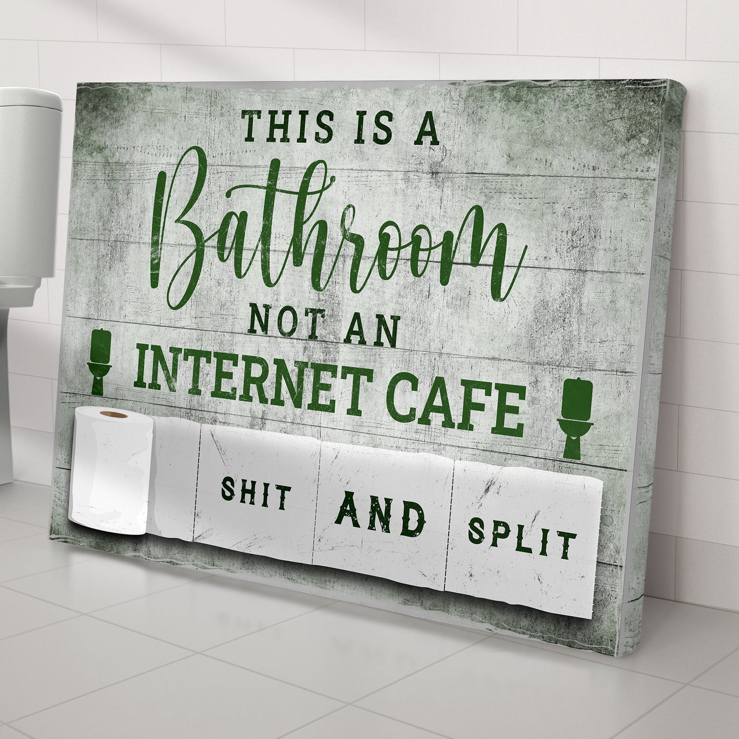 This Is A Bathroom Not An Internet Cafe Sign