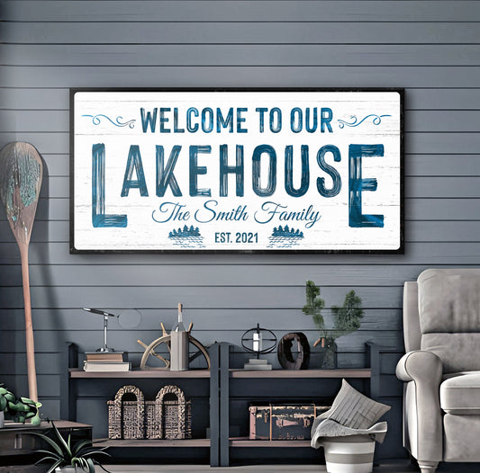 Welcome To Our Lakehouse Sign III
