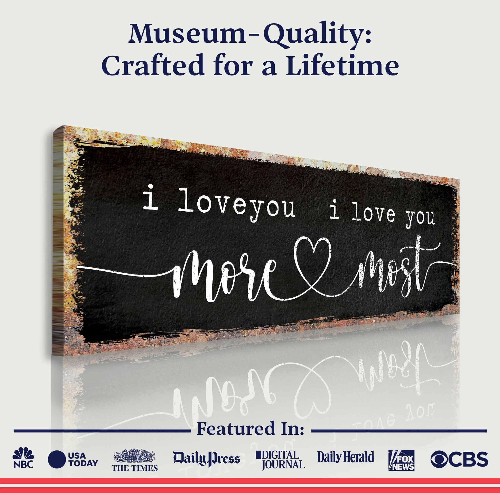 I Love You More I Love You Most Sign III