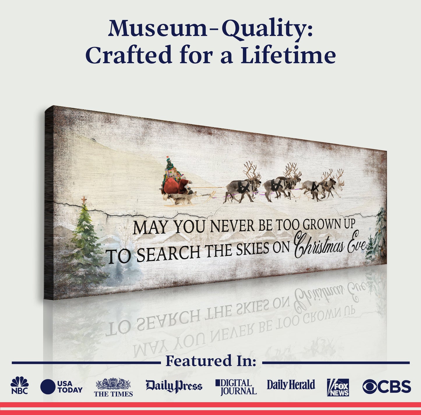 May You Never Be Too Grown Up To Search The Skies On Christmas Eve Sign