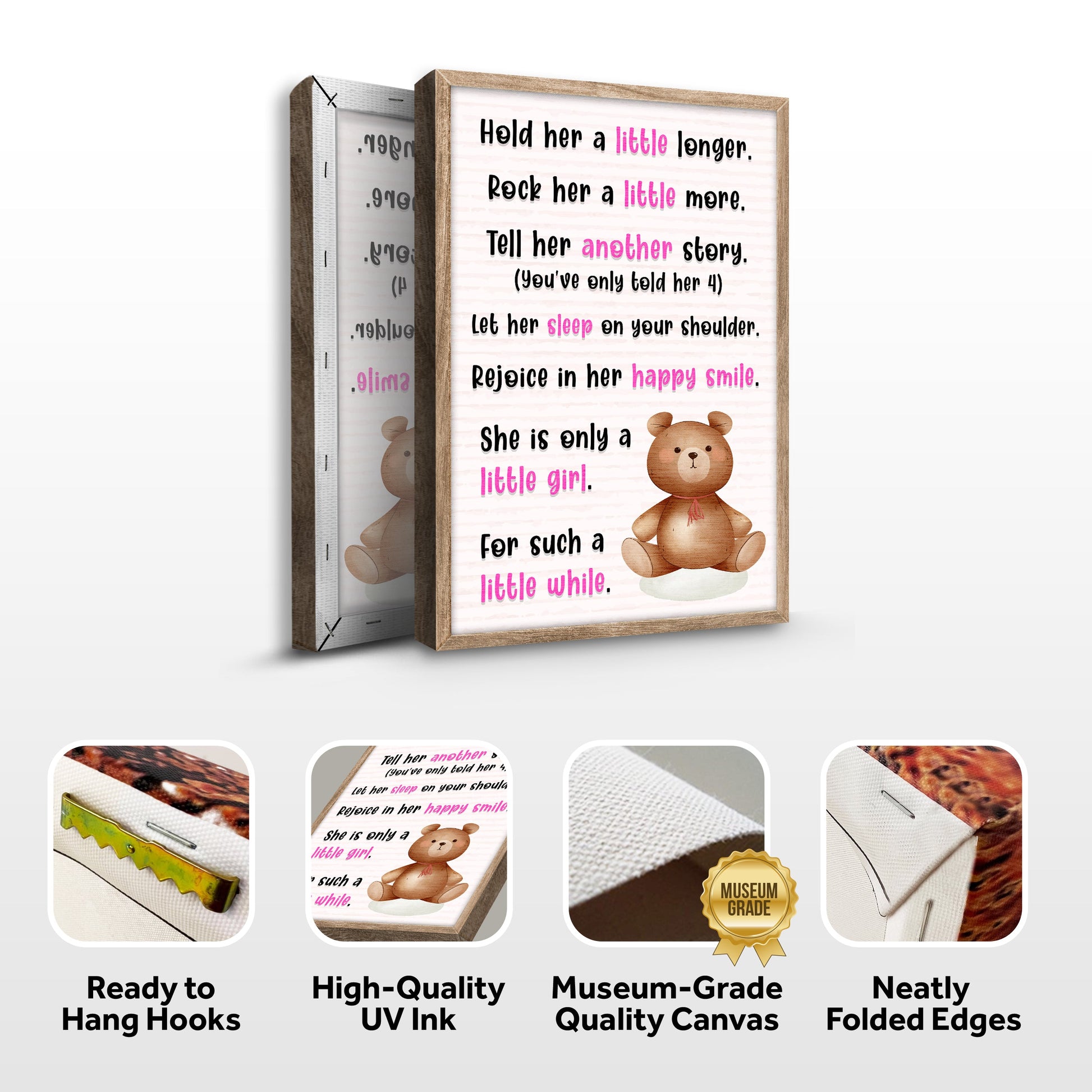 Hold Her A Little Longer, She Is Only A Little Girl For Such A Little While Sign