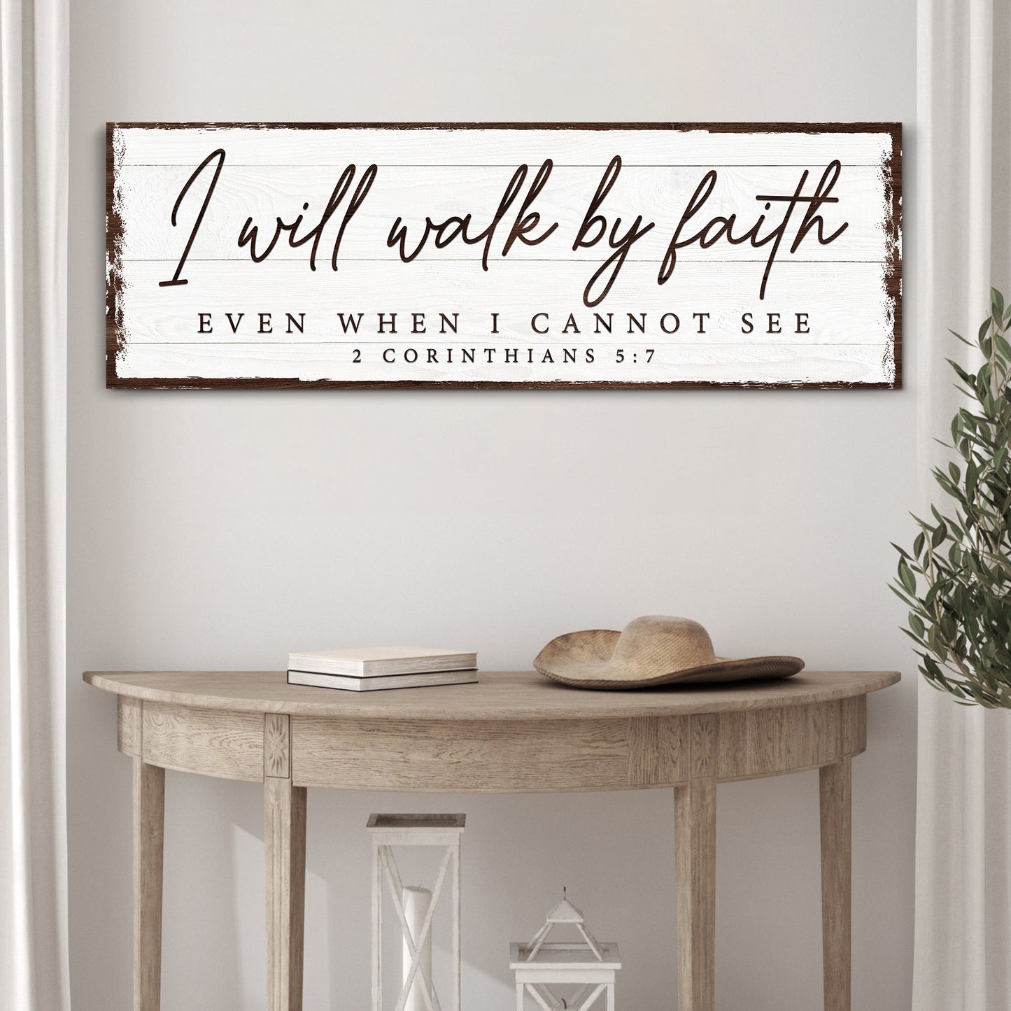 I Will Walk By Faith 2 Corinthians 5:7 Sign