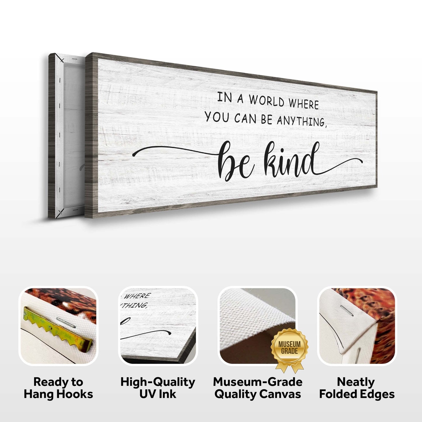 In A World Where You Can Be Anything, Be Kind Sign