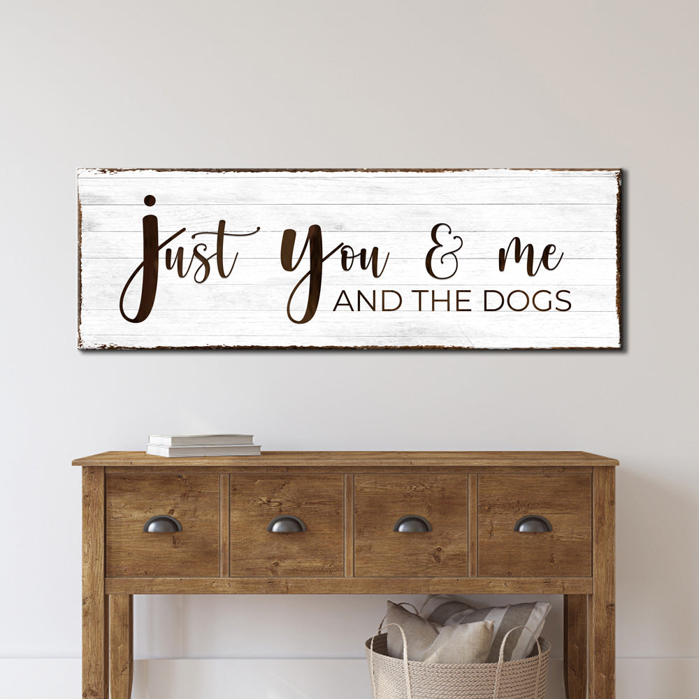 Just You, Me, And The Dogs Sign