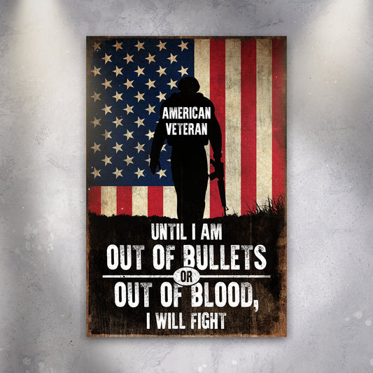 Until I Am Out Of Bullets Sign