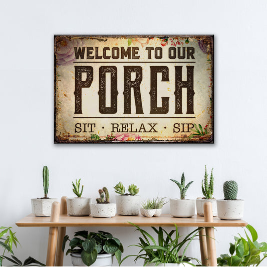 Welcome To Our Porch Sign III